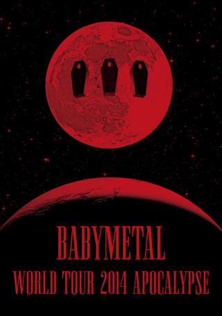 BABYMETAL - World Tour 2014 - Apocalypse poster