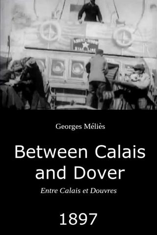 Between Calais and Dover poster