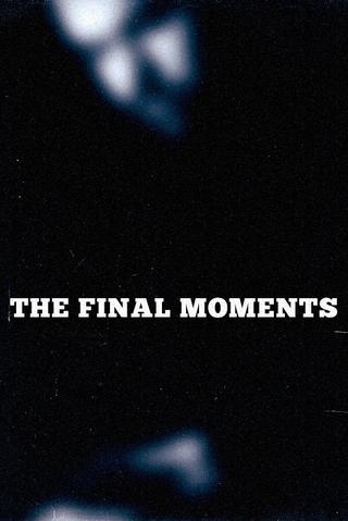 The Final Moments poster