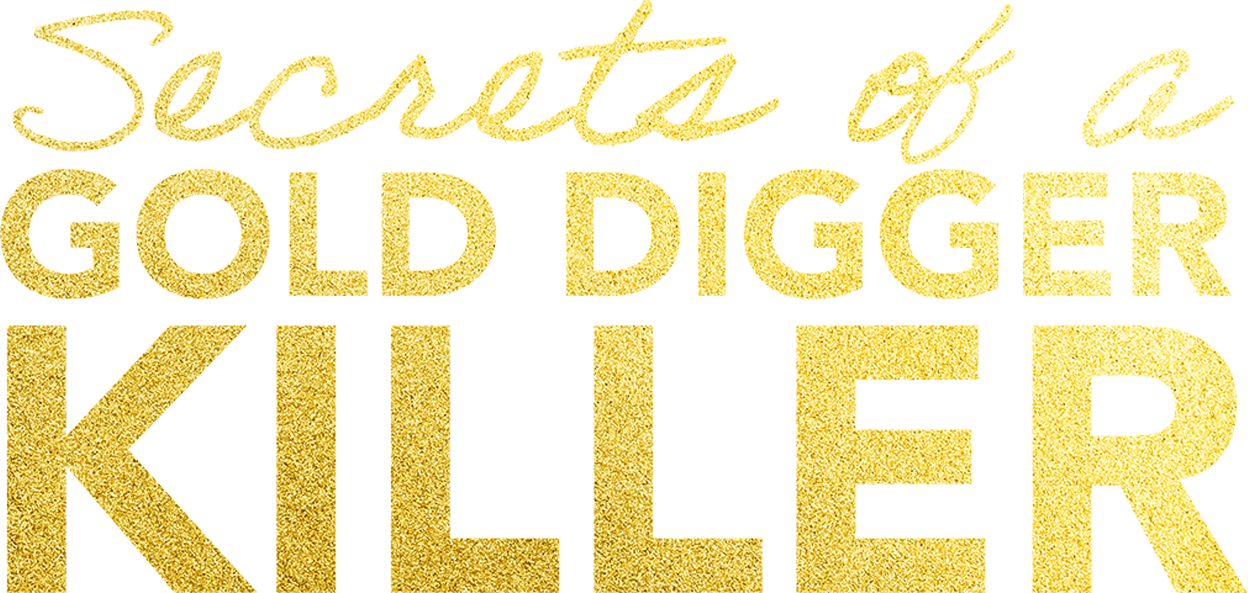 Secrets of a Gold Digger Killer logo