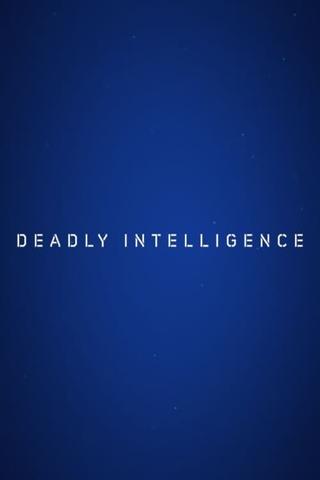 Deadly Intelligence poster