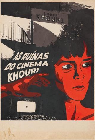 The Ruins of Cinema Khouri poster