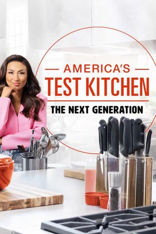 America's Test Kitchen: The Next Generation with Jeannie Mai poster