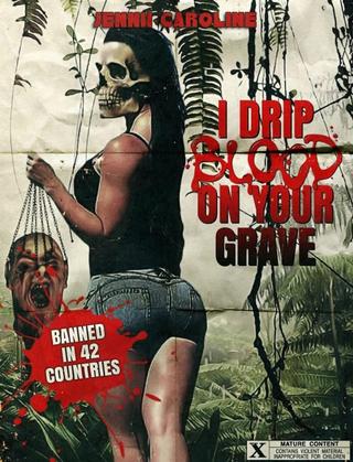 I Drip Blood on Your Grave poster