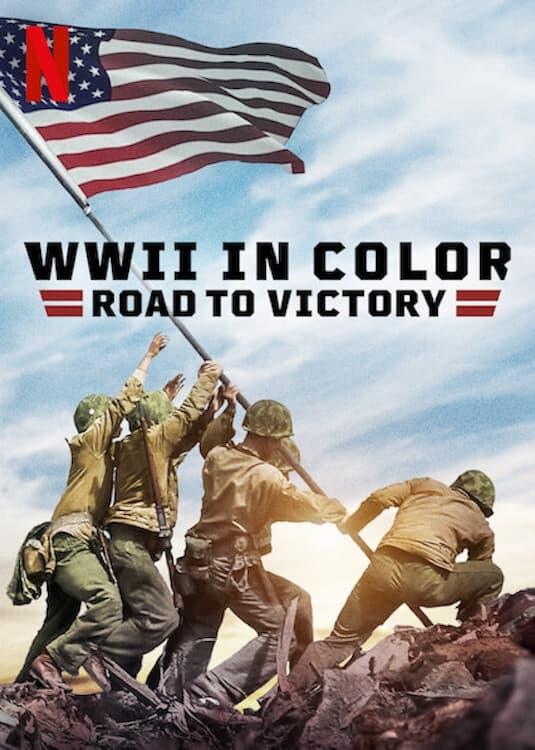 WWII in Color: Road to Victory poster
