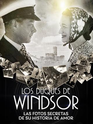 Duques de Windsor: Las fotos secretas de su historia de amor poster