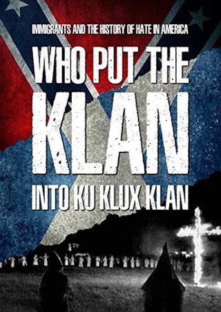 Who Put the Klan in the Ku Klux Klan? poster