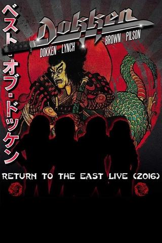 Dokken - Return to the East Live 2016 poster