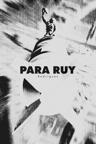 Para Ruy Rodríguez poster