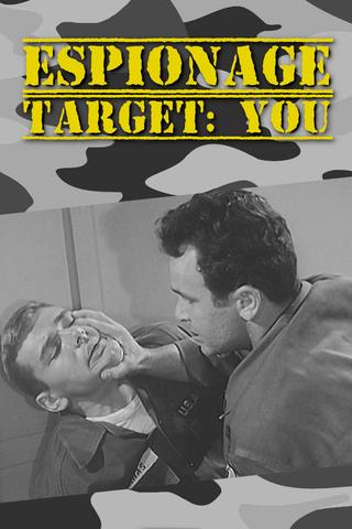 Espionage Target: You poster