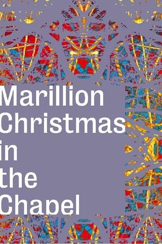 Marillion: Christmas In The Chapel poster