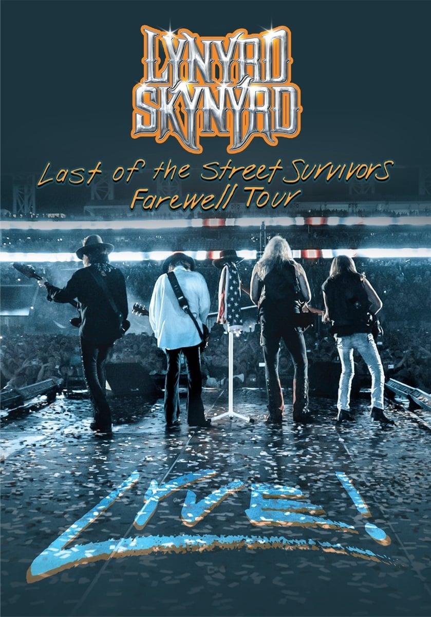 Lynyrd Skynyrd: Last of the Street Survivors Farewell Tour Lyve! poster