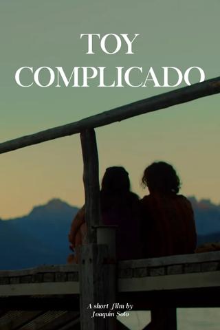 Toy Complicado poster