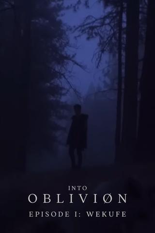 INTO OBLIVIØN, Episode 01: Wekufe poster