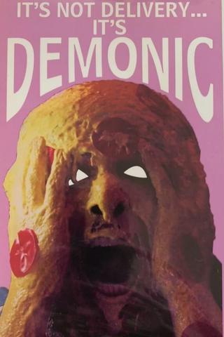 It's Not Delivery...It's Demonic poster