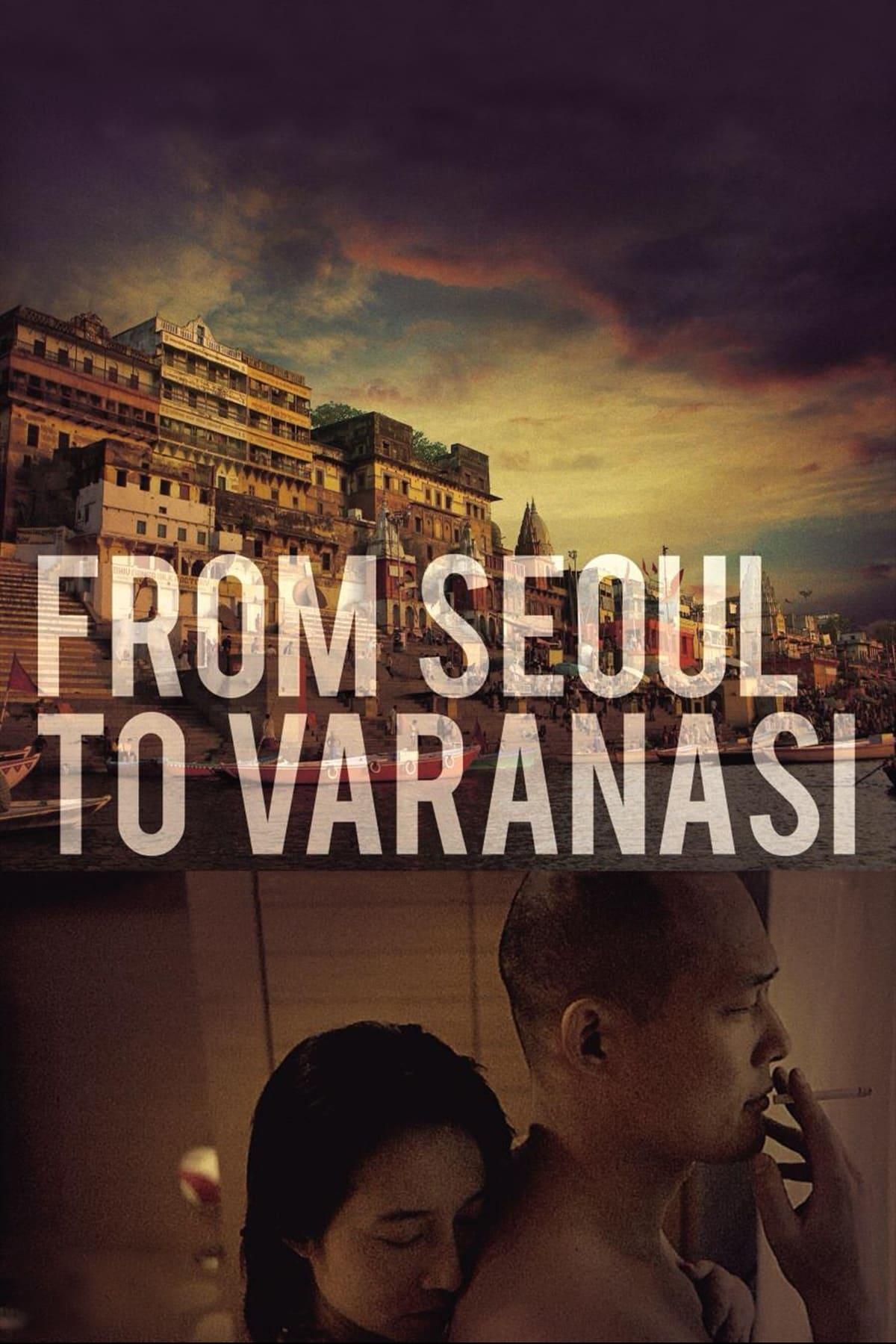 From Seoul to Varanasi poster