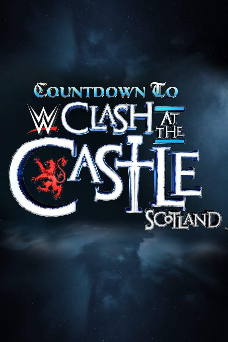 Countdown to WWE Clash at the Castle: Scotland poster