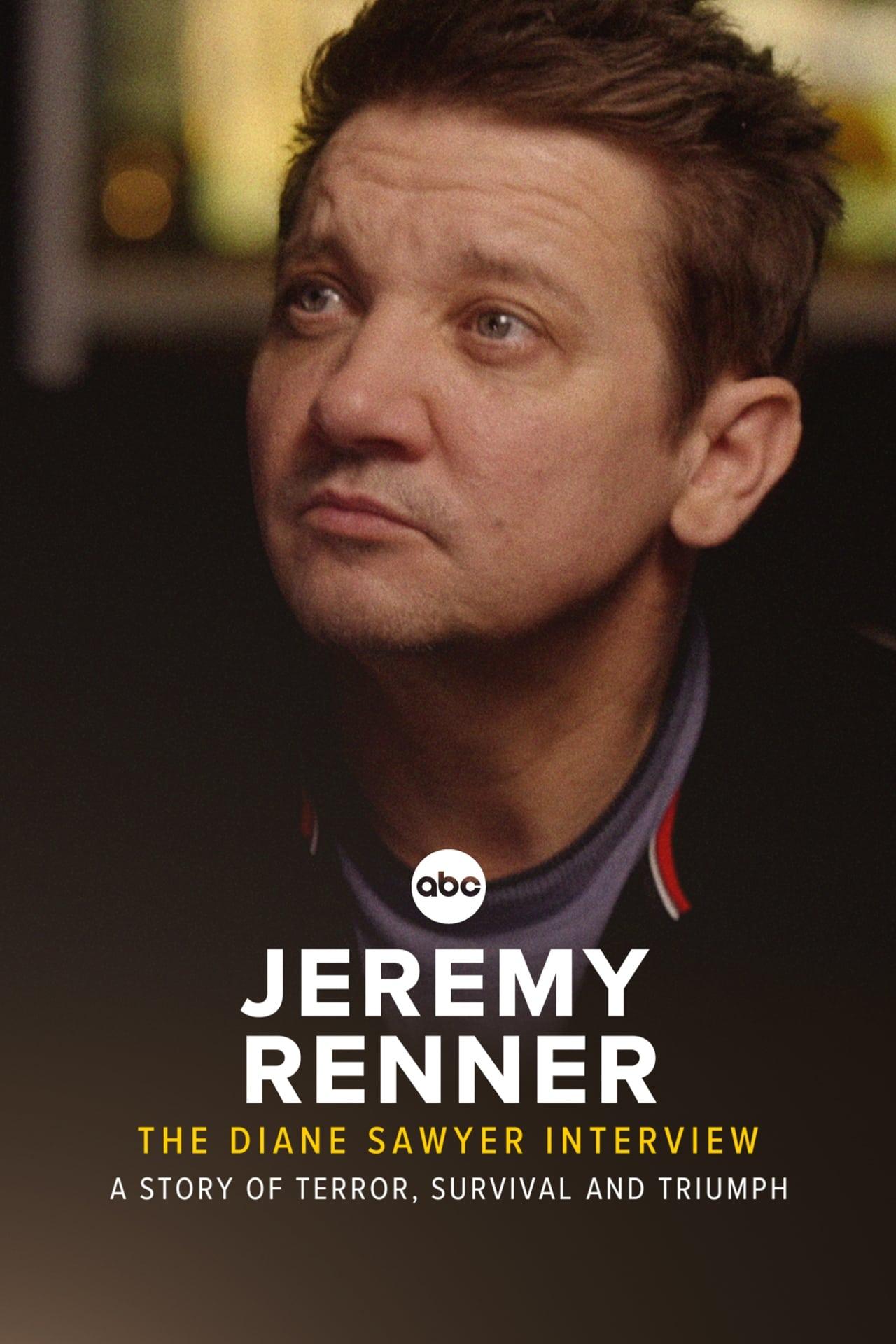 Jeremy Renner: The Diane Sawyer Interview - A Story of Terror, Survival and Triumph poster