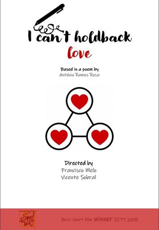 I can't hold back love poster