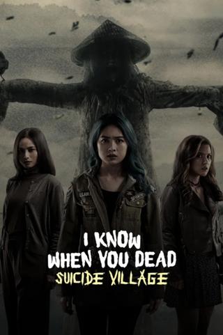 I Know When You Dead: Suicide Village poster