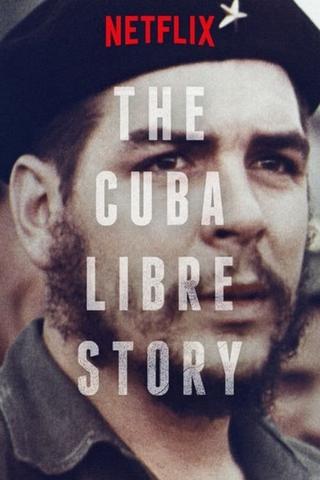 The Cuba Libre Story poster