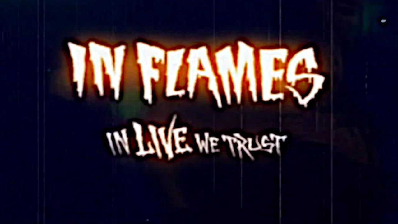 In Flames: Used & Abused. In Live We Trust backdrop