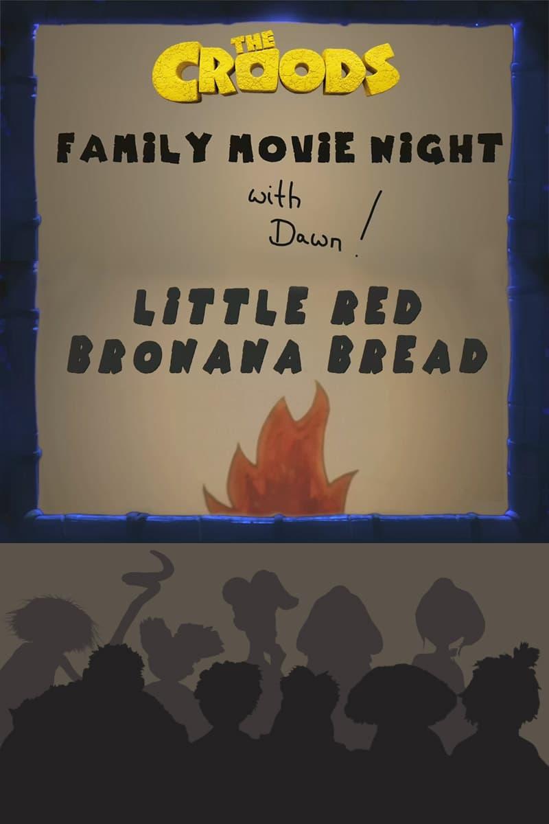 Family Movie Night: Little Red Bronana Bread poster