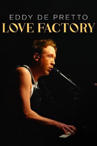 Eddy de Pretto : Love Factory poster