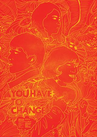 You Have To Change poster