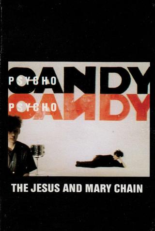 The Jesus and Mary Chain: Psychocandy poster