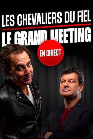 Les Chevaliers du fiel : le grand meeting en direct poster