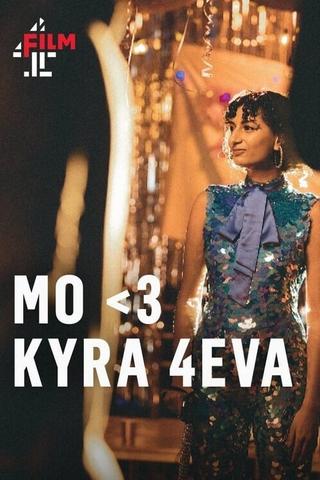 MO<3 KYRA 4EVA poster