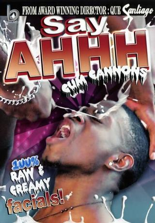Say Ahhh 1: Cum Cannons poster