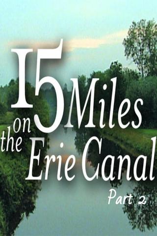 15 Miles On The Erie Canal (Part 2) poster