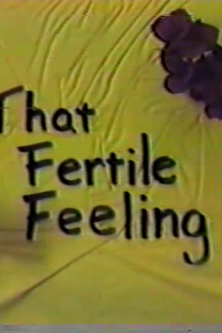 That Fertile Feeling poster