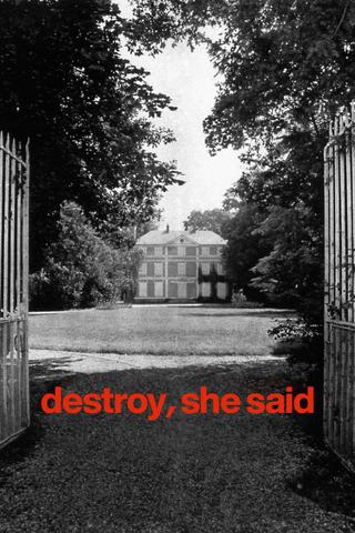 Destroy, She Said poster