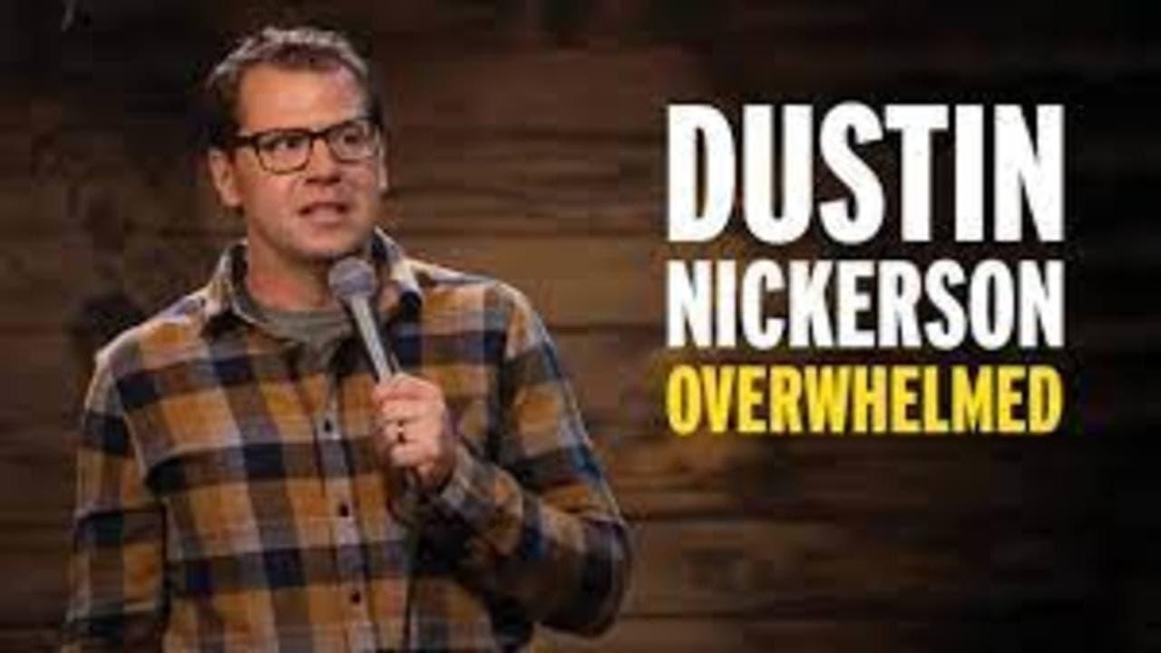 Dustin Nickerson: Overwhelmed backdrop