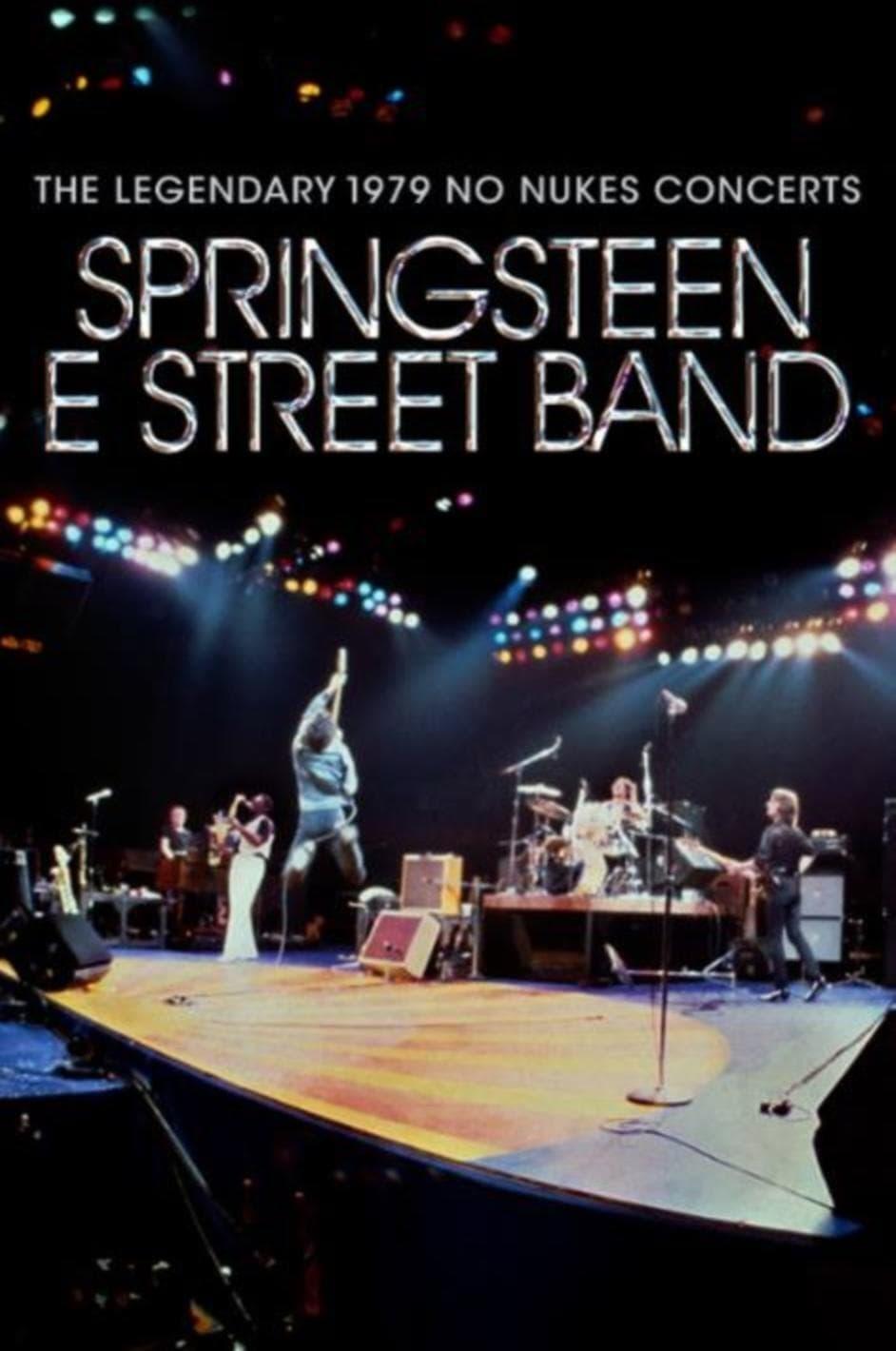 Bruce Springsteen & The E Street Band - The Legendary 1979 No Nukes Concerts poster