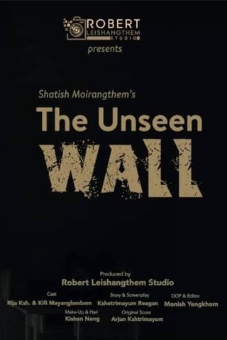 The Unseen Wall poster