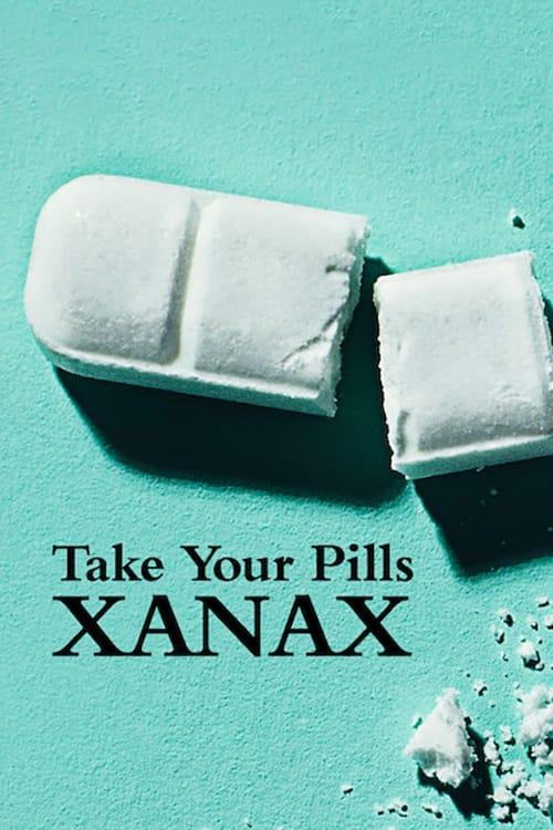 Take Your Pills: Xanax poster