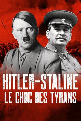 Hitler Staline, le choc des tyrans poster
