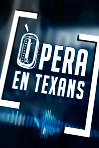 Òpera en Texans poster