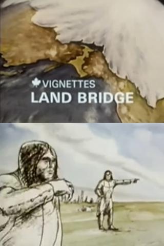 Canada Vignettes: Land Bridge poster