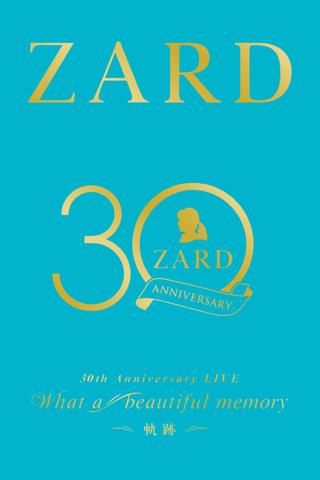 ZARD 30th Anniversary LIVE“What a beautiful memory ～軌跡～” poster