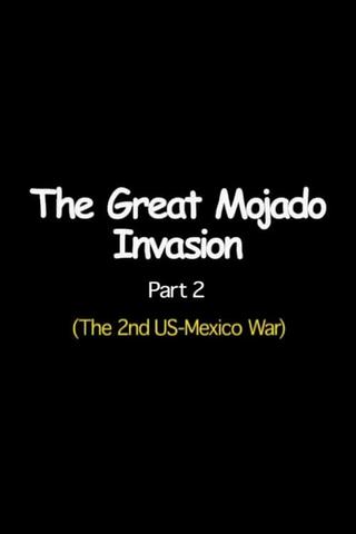 The Great Mojado Invasion, Part 2 poster