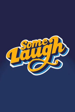 Some Laugh - Live at the Pavilion poster