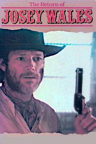 The Return of Josey Wales poster