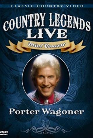 Porter Wagoner: Country Legends Live Mini Concert poster