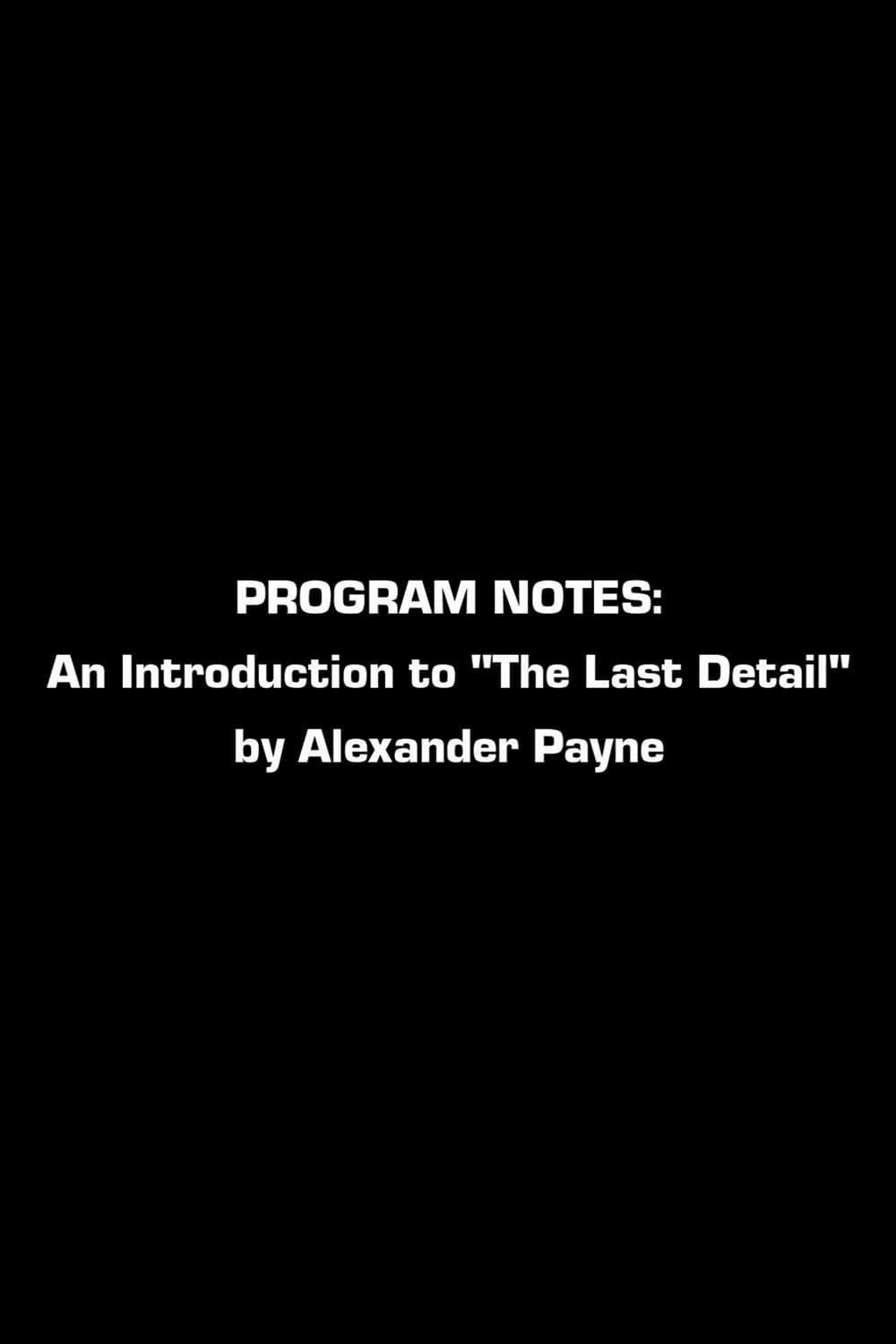 Program Notes: An Introduction To The Last Detail By Alexander Payne poster