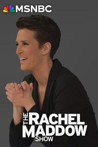 The Rachel Maddow Show poster